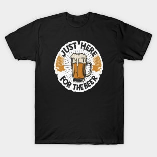 I´m Just Here For The Beer T-Shirt